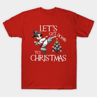 Let's Get Down to Christmas T-Shirt